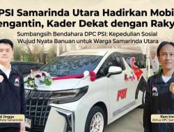 PSI Samarinda Utara Hadirkan Mobil Pengantin, David Jingga: Ini Kerja Nyata Kader.